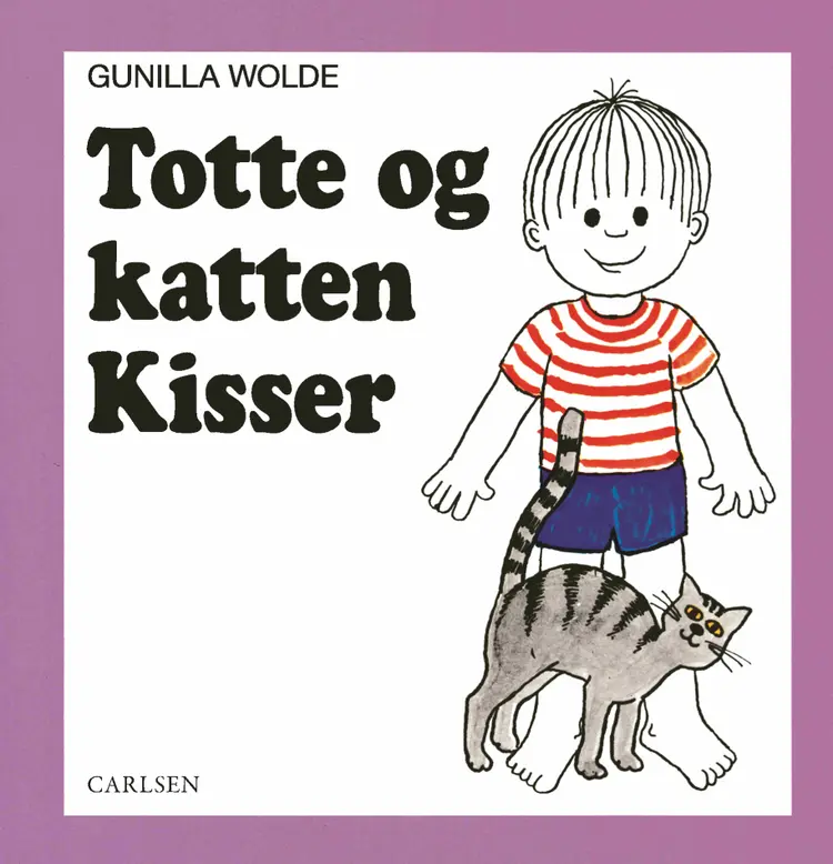 Totte og katten Kisser af Gunilla Wolde