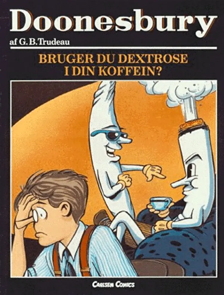 Bruger du dextrose i din koffein? af Garry Trudeau