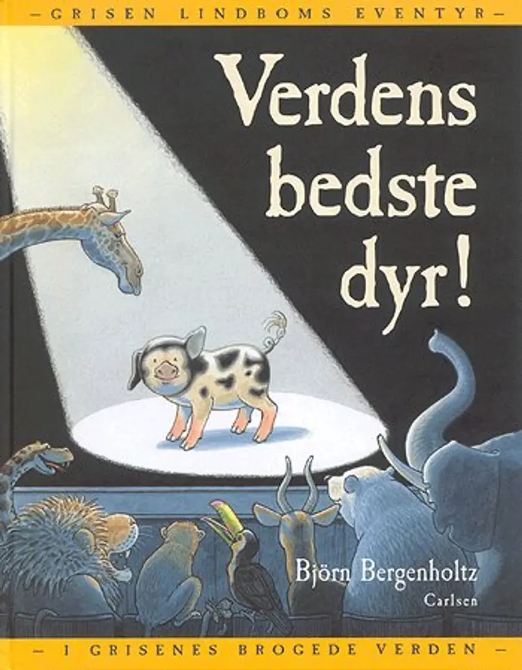 Verdens bedste dyr! af Björn Bergenholtz