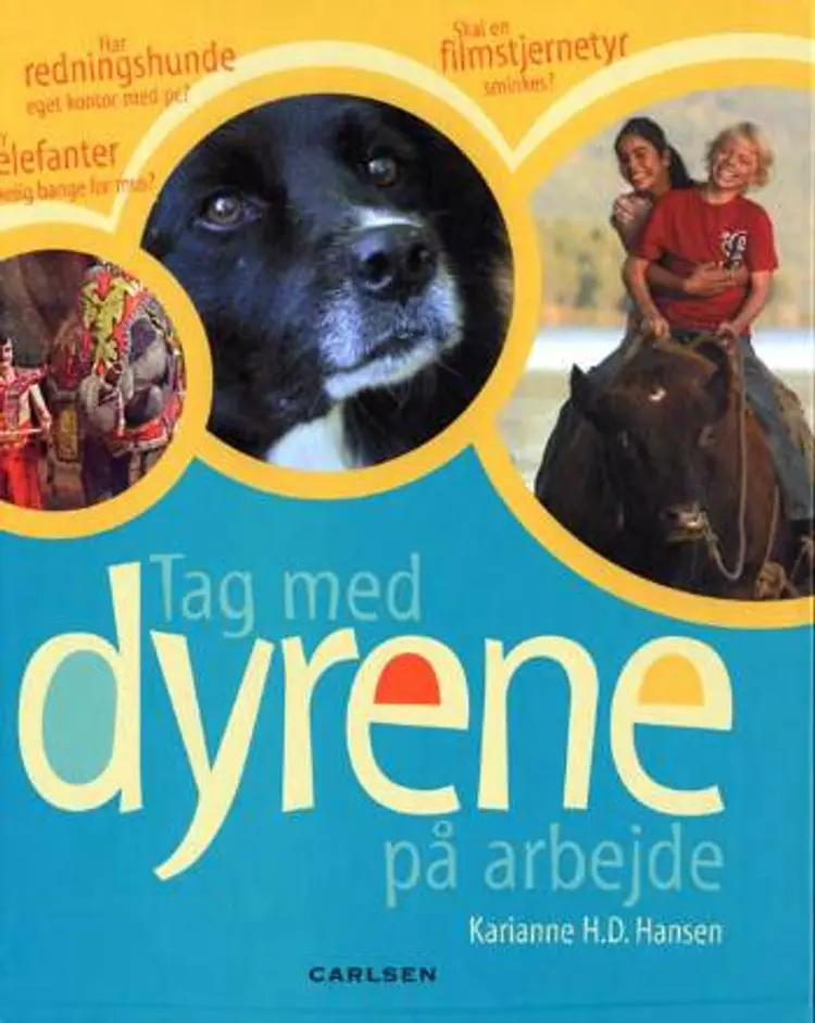 Tag med dyrene på arbejde af Karianne H.D. Hansen