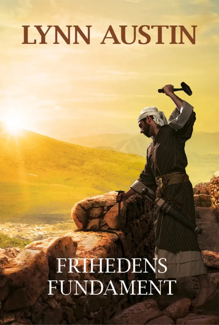 Frihedens fundament af Lynn Austin