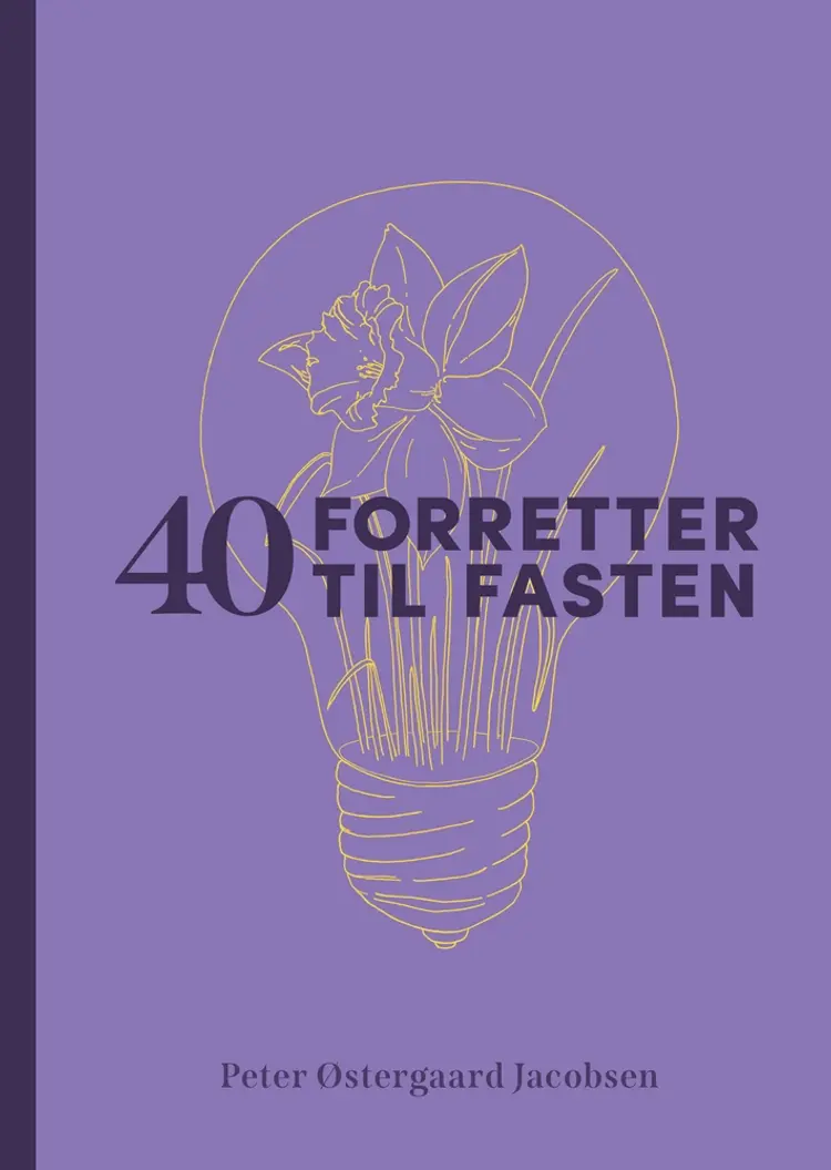 40 forretter til fasten af Peter Østergaard Jacobsen