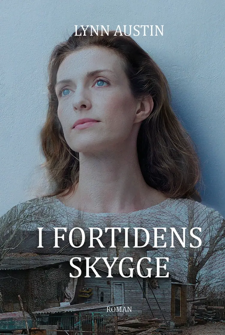 I fortidens skygge af Lynn Austin