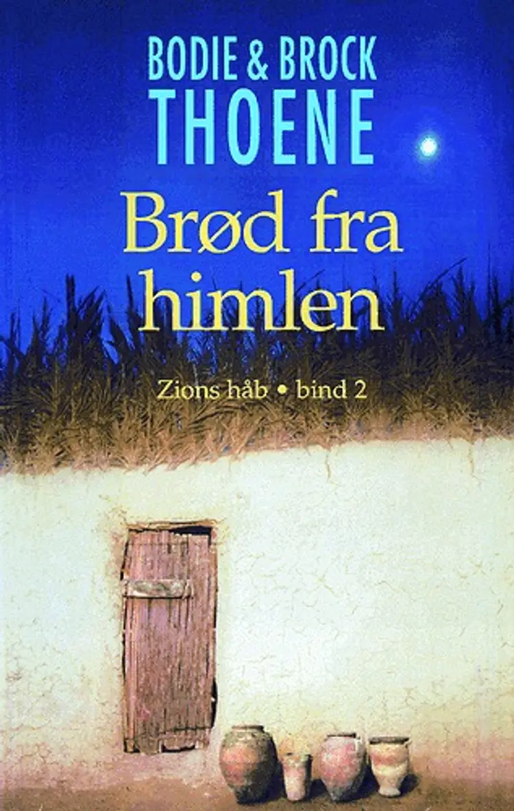 Brød fra himlen af Bodie & Brock Thoene