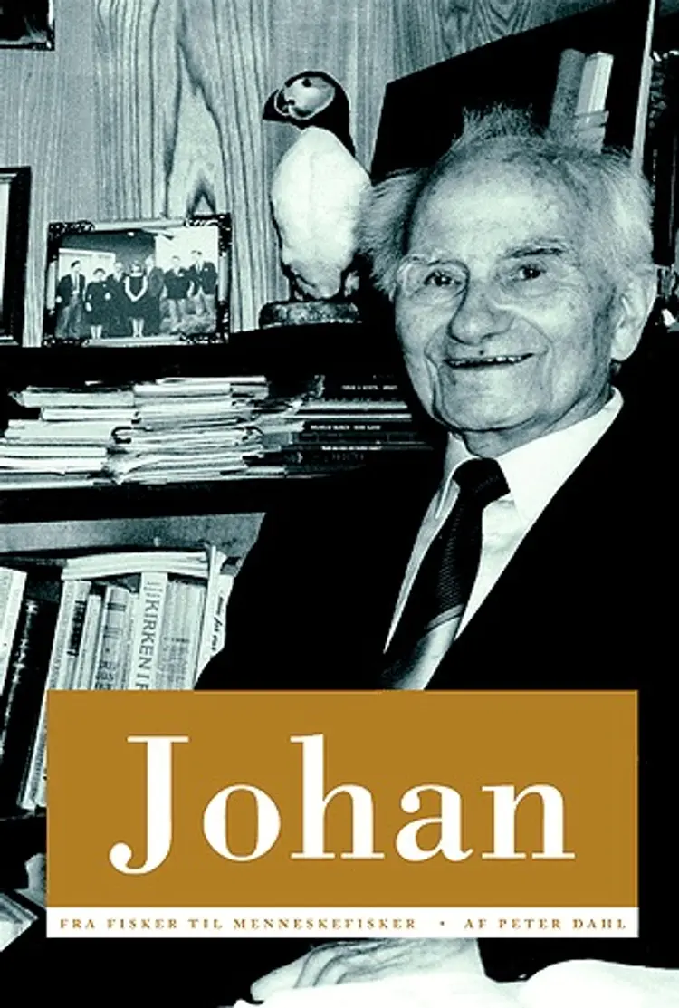 Johan - fra fisker til menneskefisker af Johan Hansen