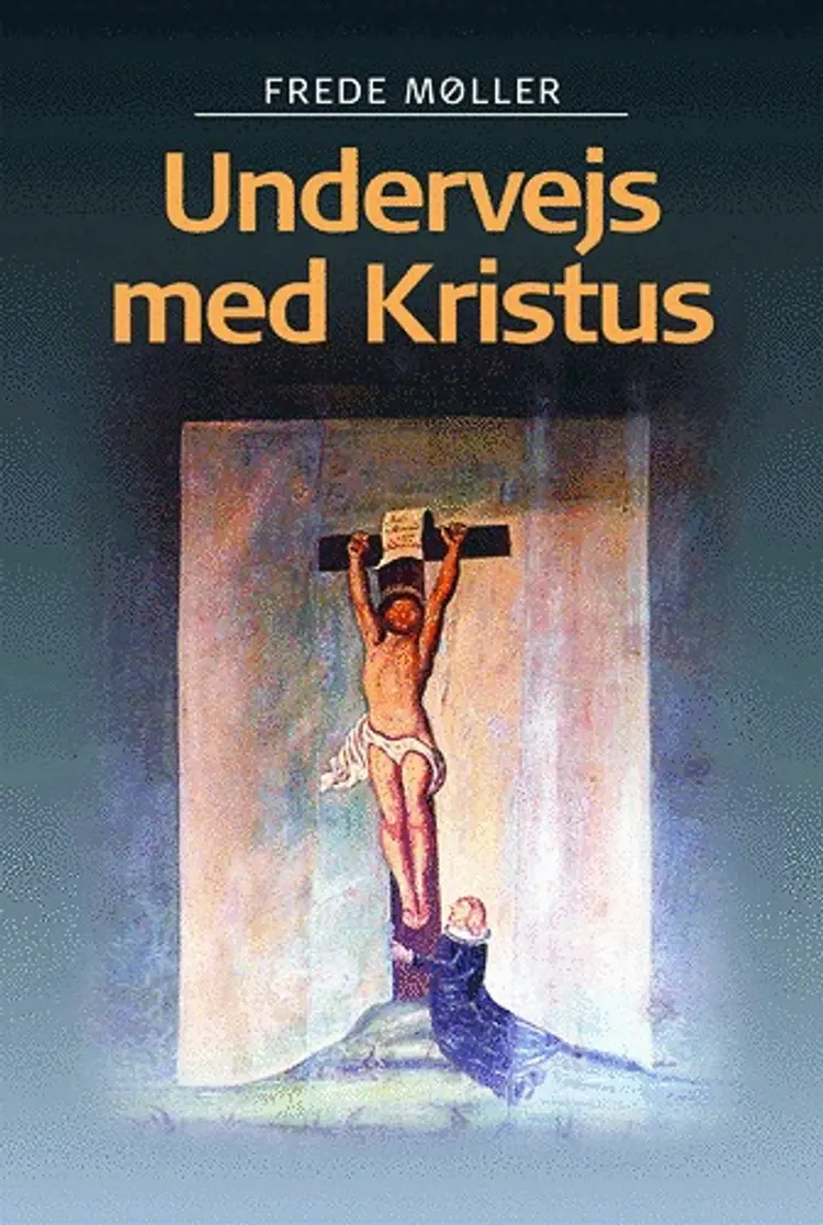 Undervejs med Kristus af Frede Møller