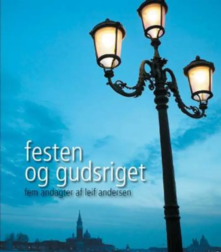 Festen og gudsriget af Leif Andersen