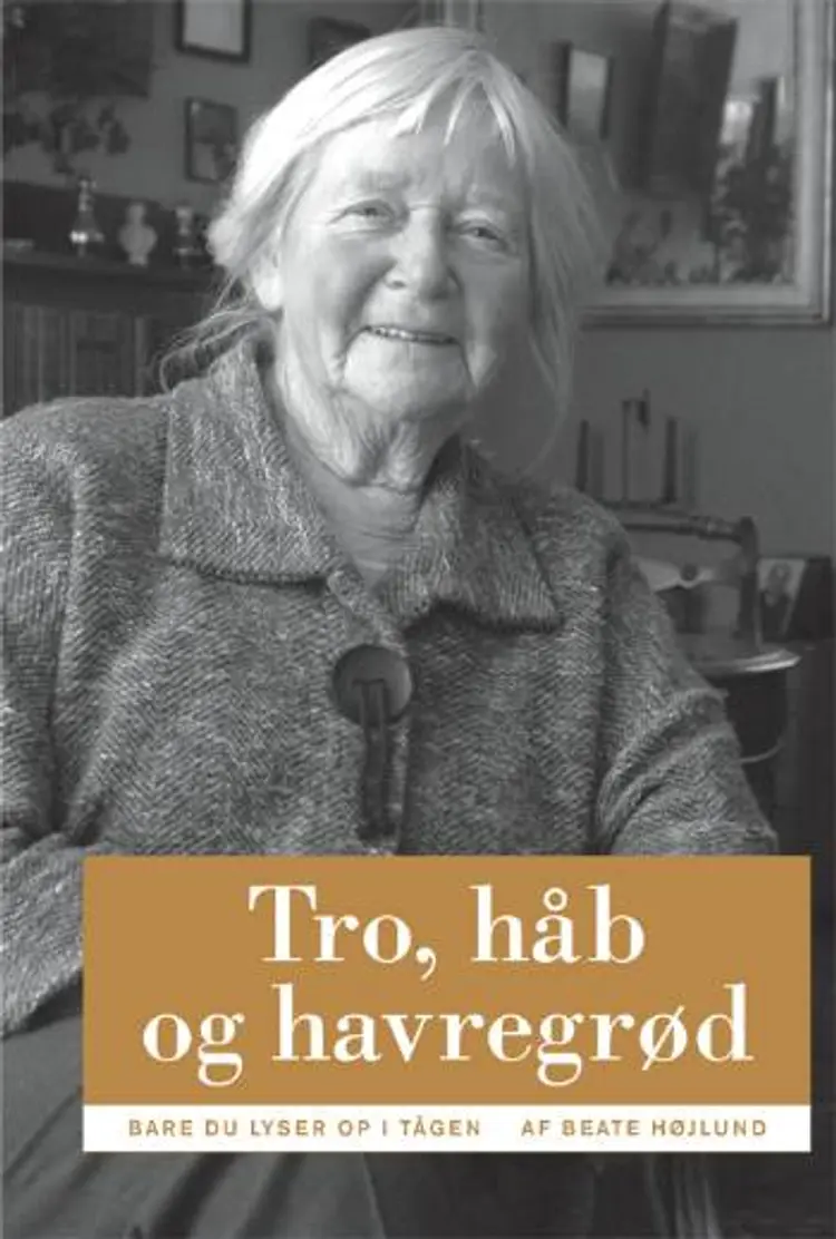 Tro, håb og havregrød af Beate Højlund
