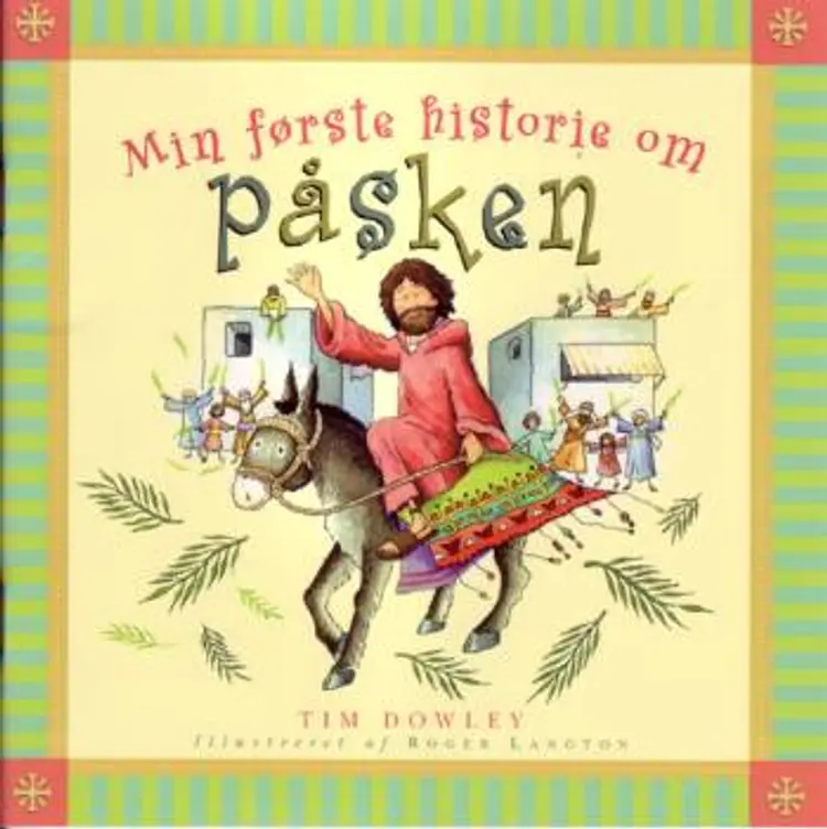 Min første historie om påsken af Tim Dowley