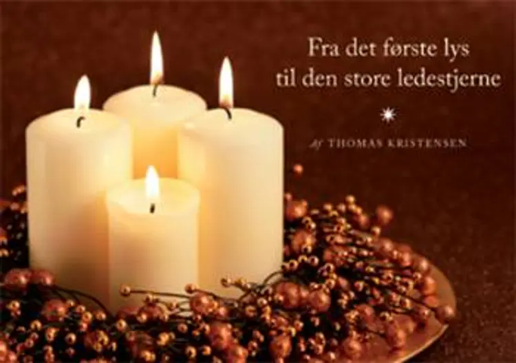 Fra det første lys til den store ledestjerne af Thomas Kristensen