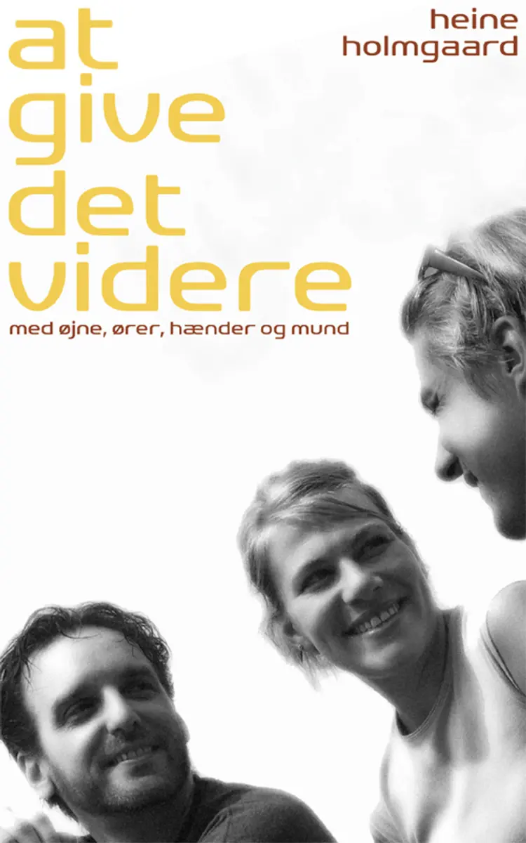 At give det videre af Heine Holmgaard