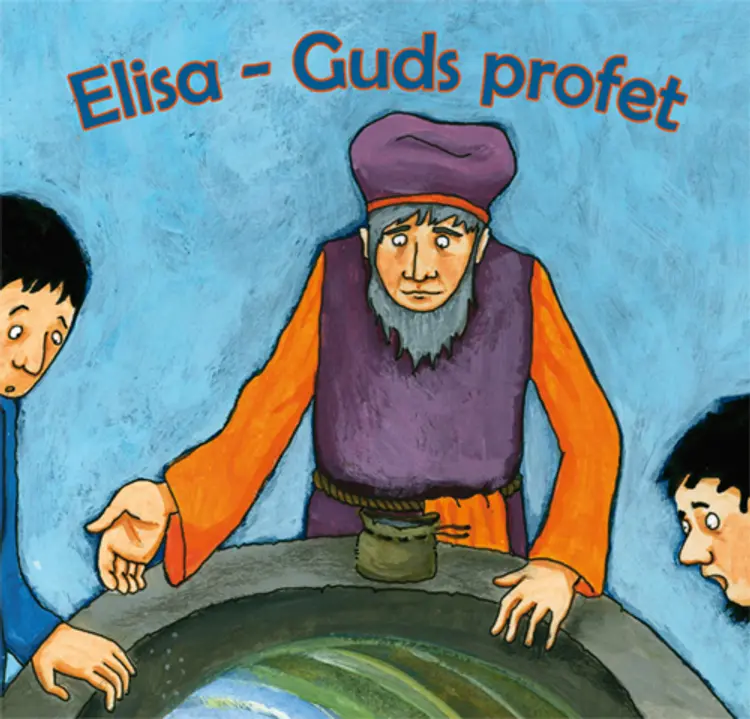 Elisa - Guds profet af J. Arndt