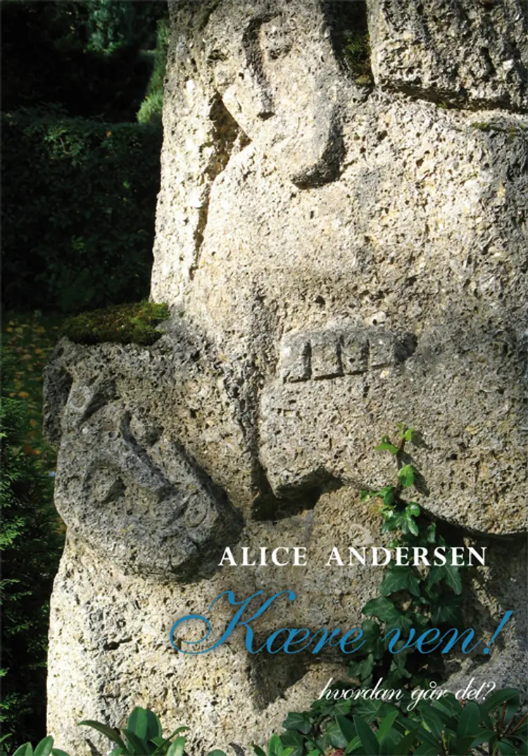Kære ven af Alice Andersen
