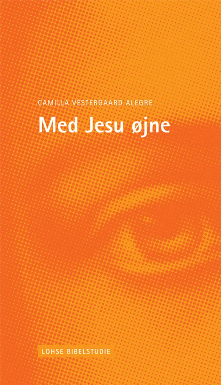 Med Jesu øjne af Camilla Vestergaard Alegre