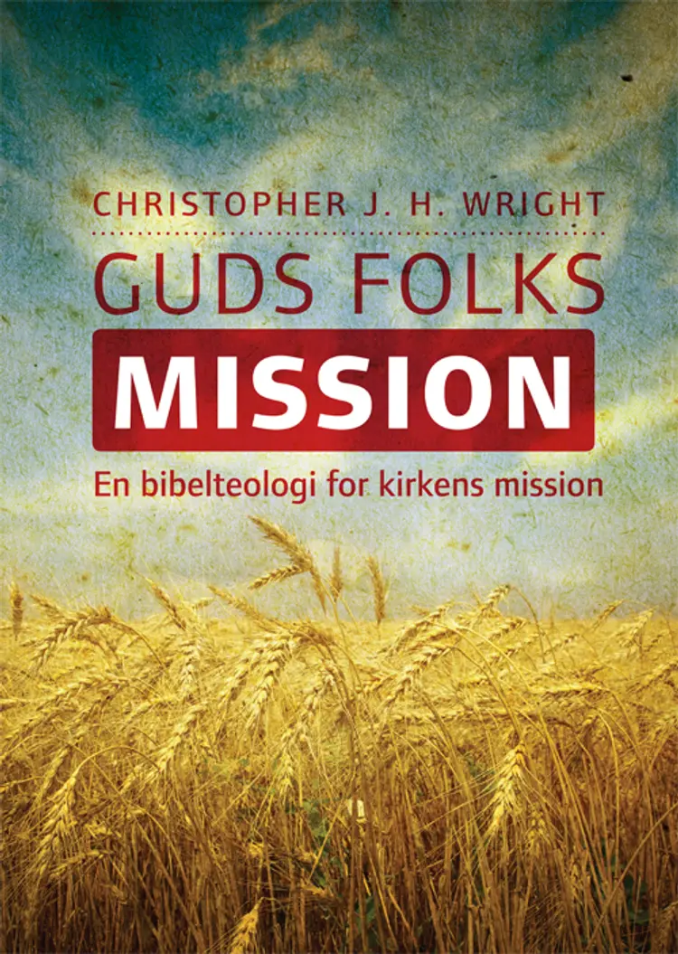 Guds folks mission af Christopher J. H. Wright