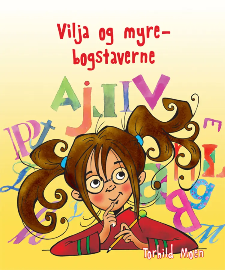 Vilja og myrebogstaverne af Torhild Moen