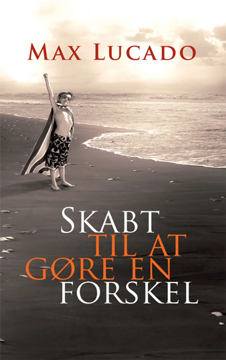 Skabt til at gøre en forskel af Max Lucado
