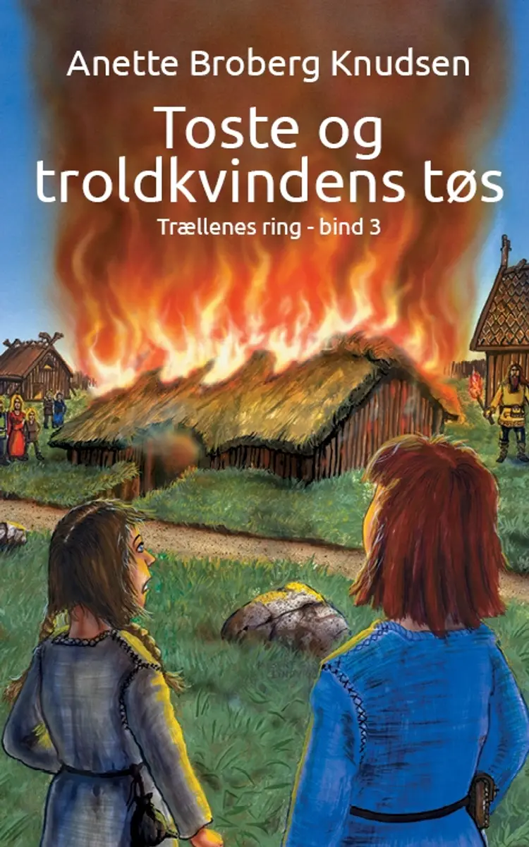 Toste og trælkvindens tøs af Anette Broberg Knudsen