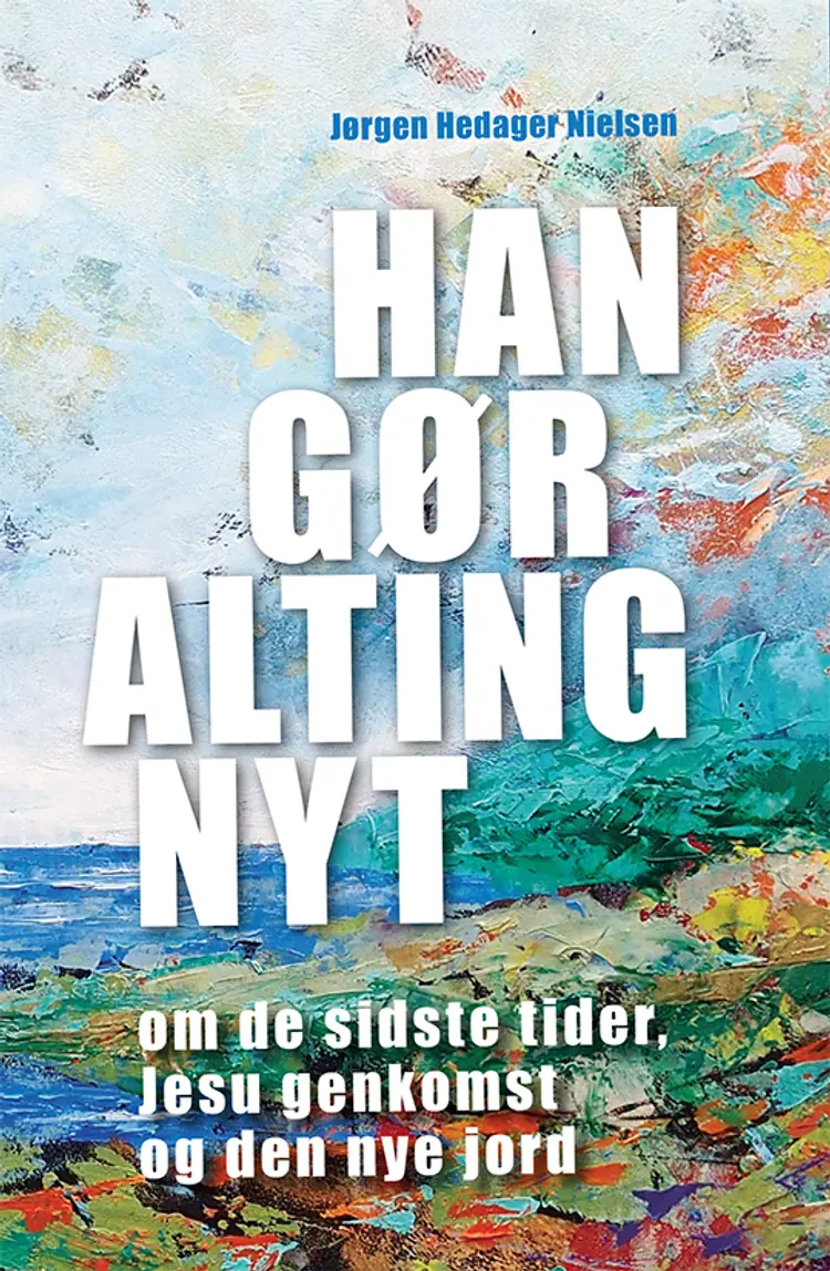 Han gør alting nyt af Jørgen Hedager Nielsen