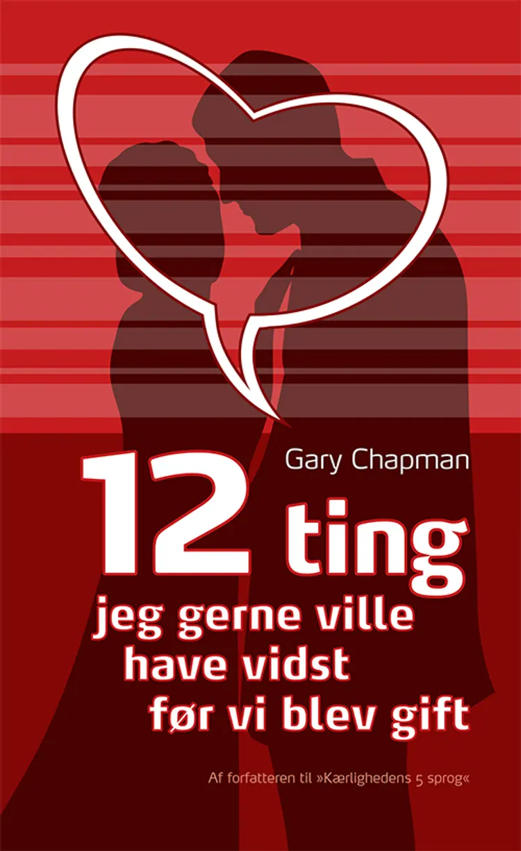 12 ting jeg gerne ville have vidst før vi blev gift af Gary Chapman