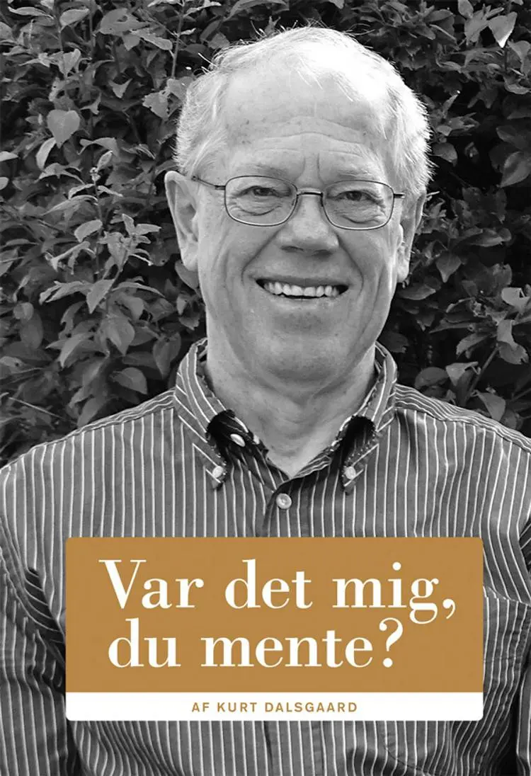 Var det mig du mente? af Kurt Dalsgaard