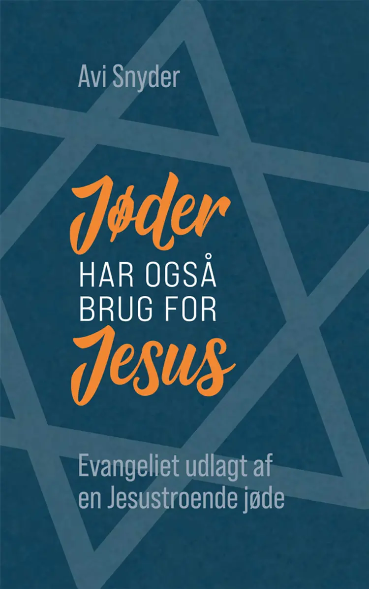 Jøder har også brug for Jesus af Avi Snyder