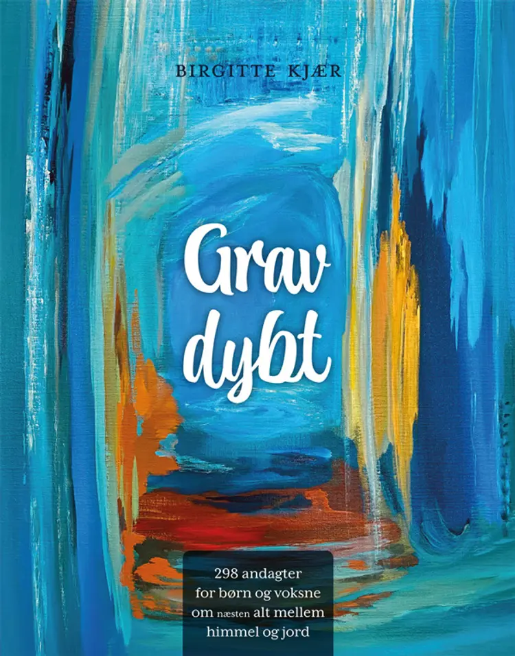 Grav dybt af Birgitte Kjær