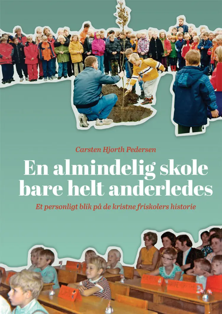 En almindelig skole - bare helt anderledes af Carsten Hjorth Pedersen