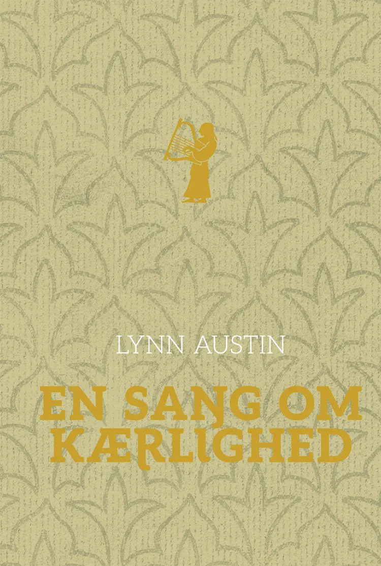 En sang om kærlighed af Lynn Austin