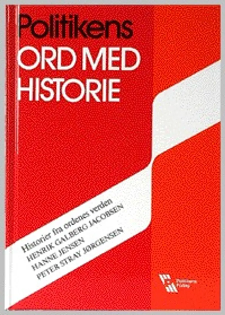 Politikens Ord med historie af Henrik Galberg Jacobsen