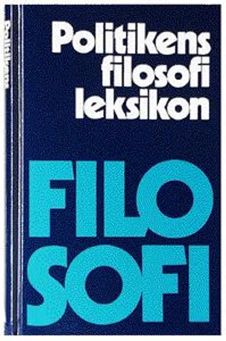 Politikens filosofi leksikon af Arne Grøn