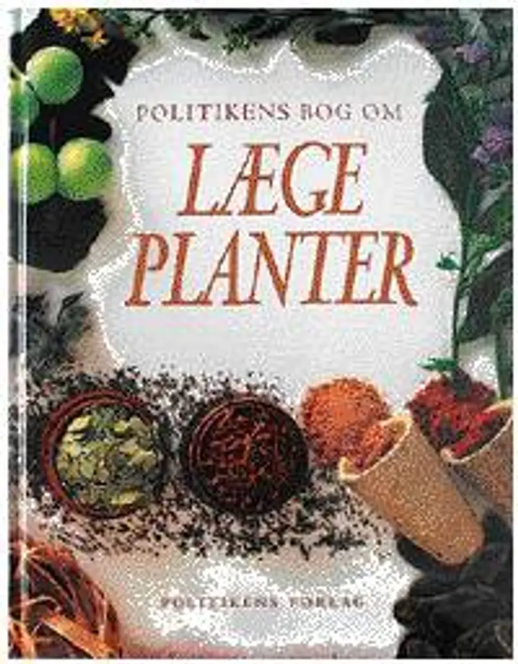 Politikens bog om lægeplanter af Andrew Chevallier