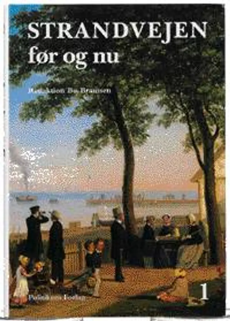Strandvejen - før og nu Svanemøllen til Vedbæk af Bo Bramsen