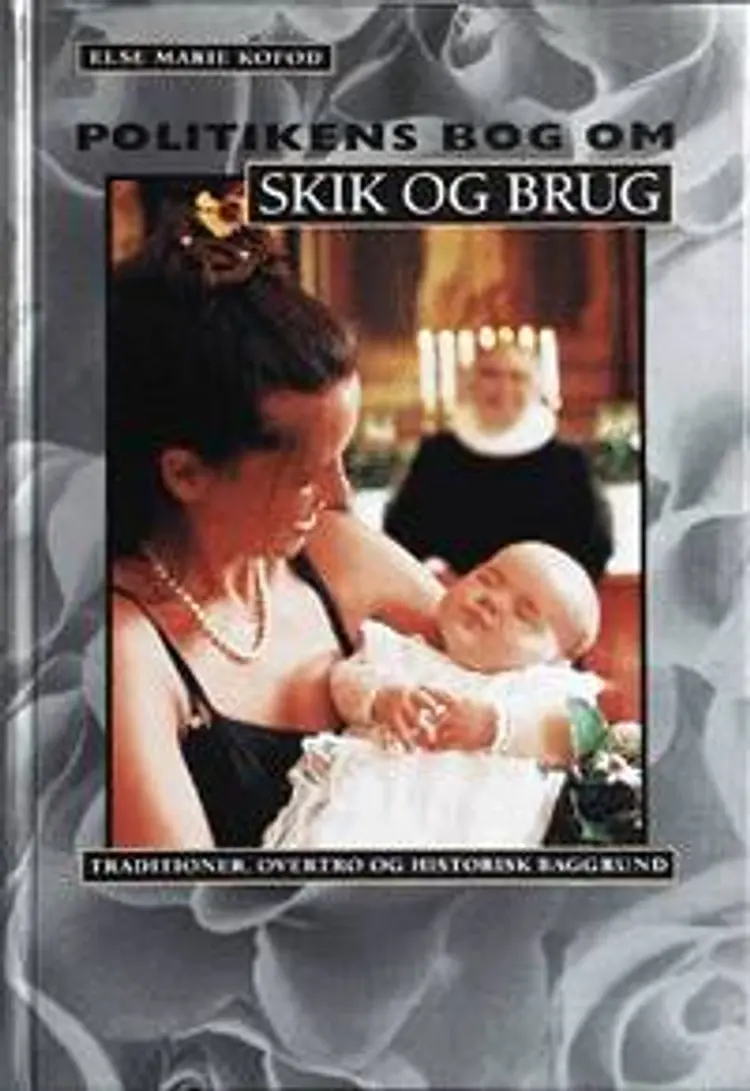 Politikens bog om skik og brug af Else Marie Kofod