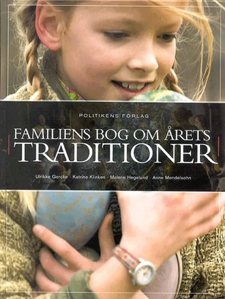 Familiens bog om årets traditioner af Katrine Klinken