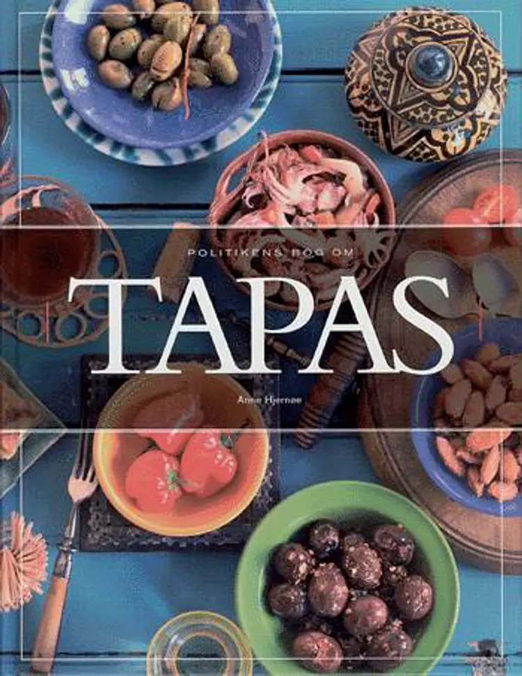 Politikens bog om tapas af Anne Hjernøe