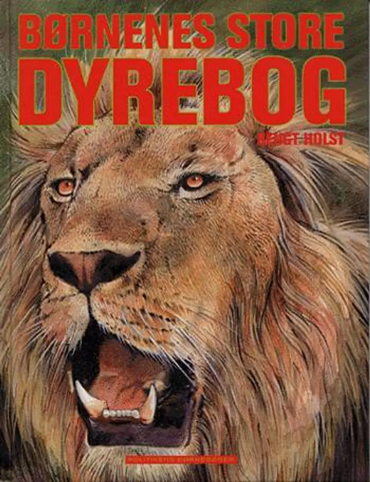 Børnenes store dyrebog af Bengt Holst