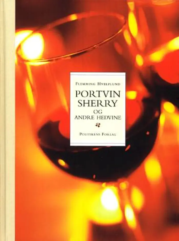 Portvin, Sherry og andre hedvine af Flemming Hvelplund