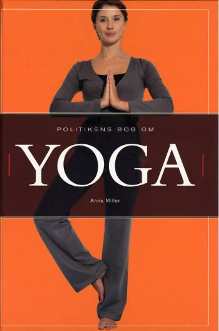 Politikens bog om yoga af Anna Miller