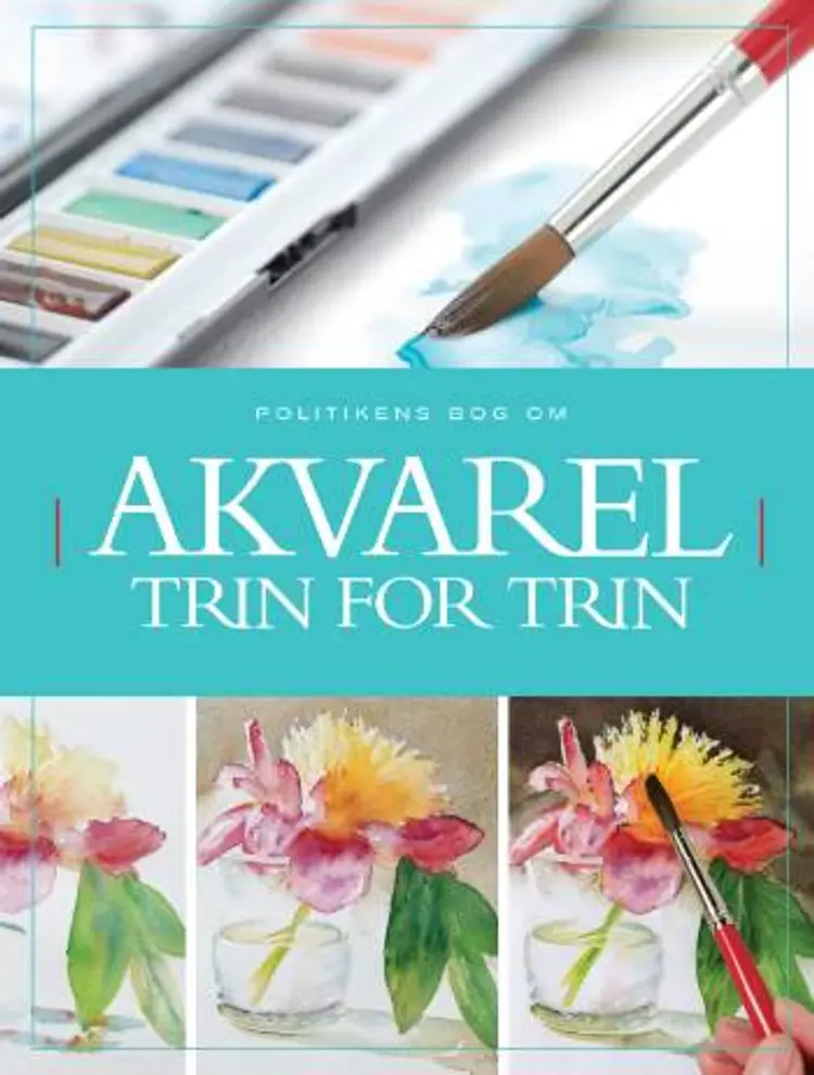Akvarelmaling trin for trin af Glynis Barnes-Mellish