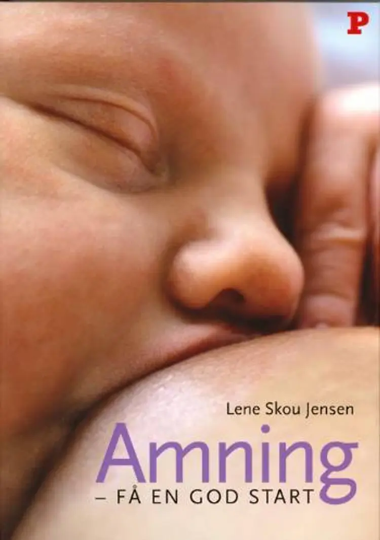 Amning - få en god start af Lene Skou Jensen