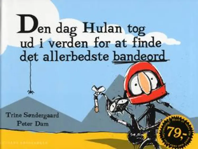 Den dag Hulan tog ud i verden for at finde det allerbedste bandeord af Trine Søndergaard