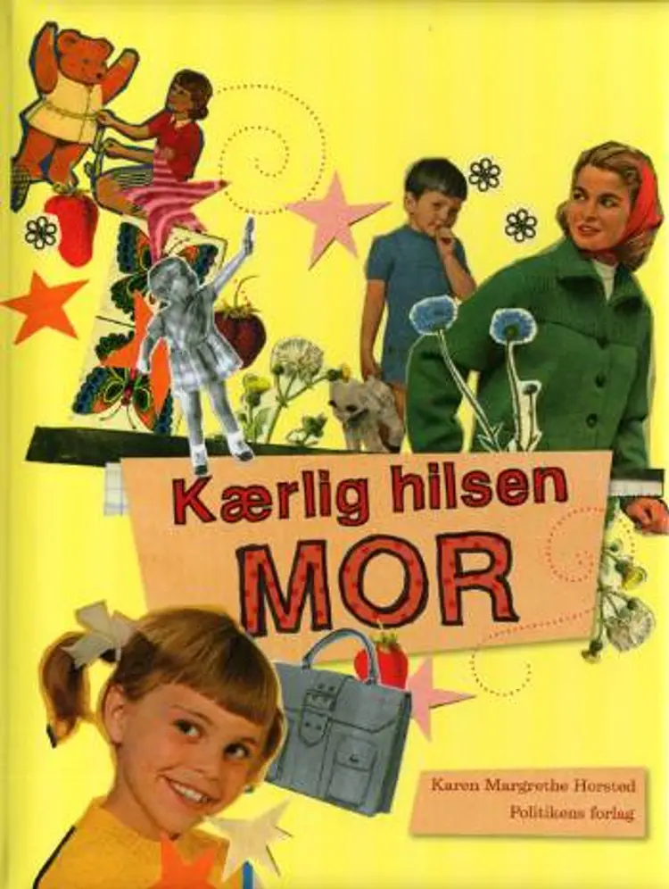 Kærlig hilsen Mor af Karen Margrethe Horsted