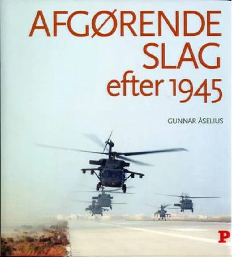 Afgørende slag efter 1945 af Gunnar Åselius