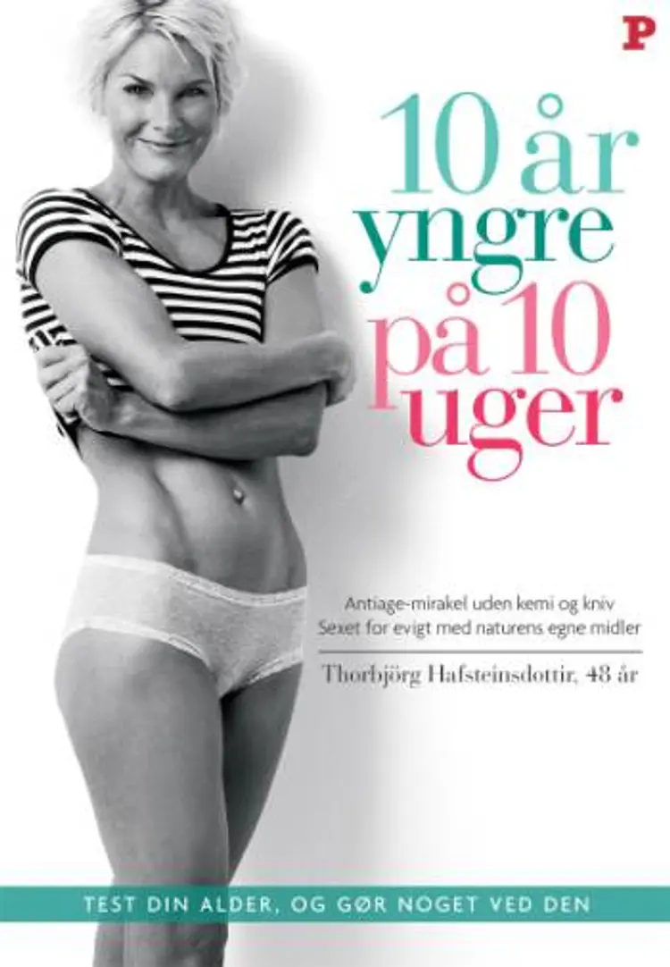 10 år yngre på 10 uger af Thorbjörg Hafsteinsdottir