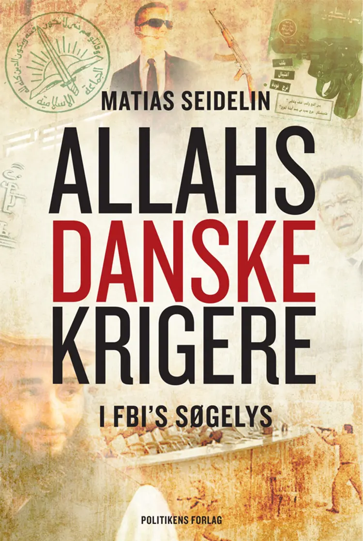 Allahs danske krigere - i FBI's søgelys af Matias Seidelin