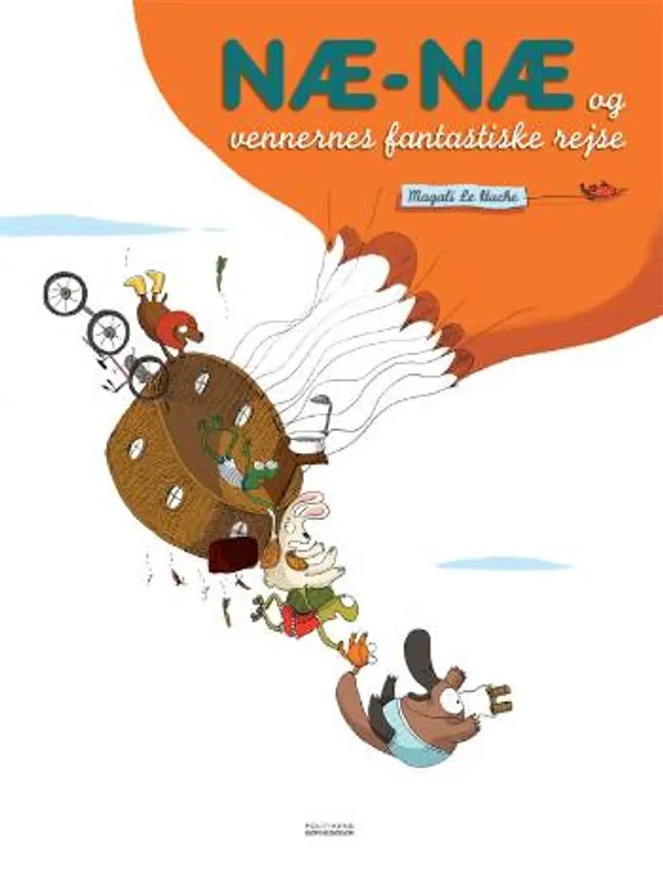 Næ-Næ og vennernes fantastiske rejse af Magali Le Huche