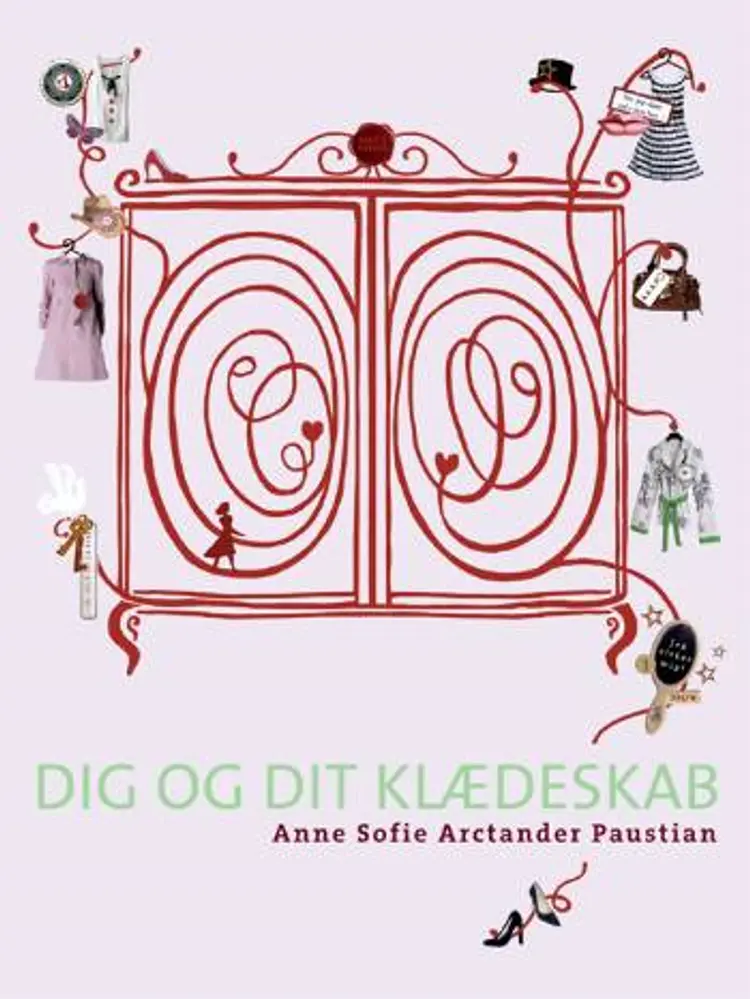 Dig og dit klædeskab af Anne Sofie Arctander Paustian