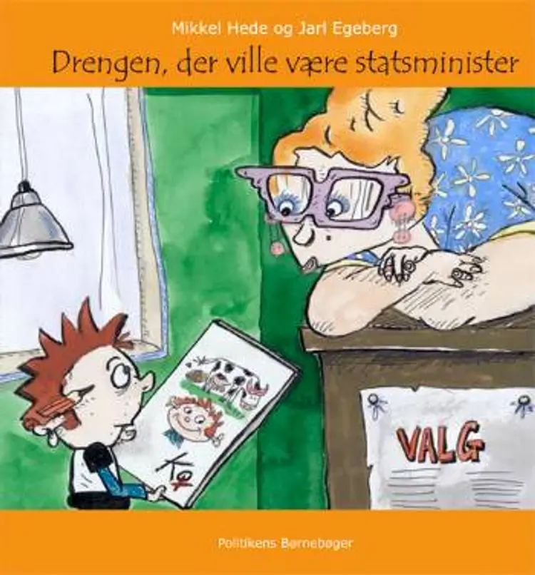 Drengen, der ville være statsminister af Mikkel Hede