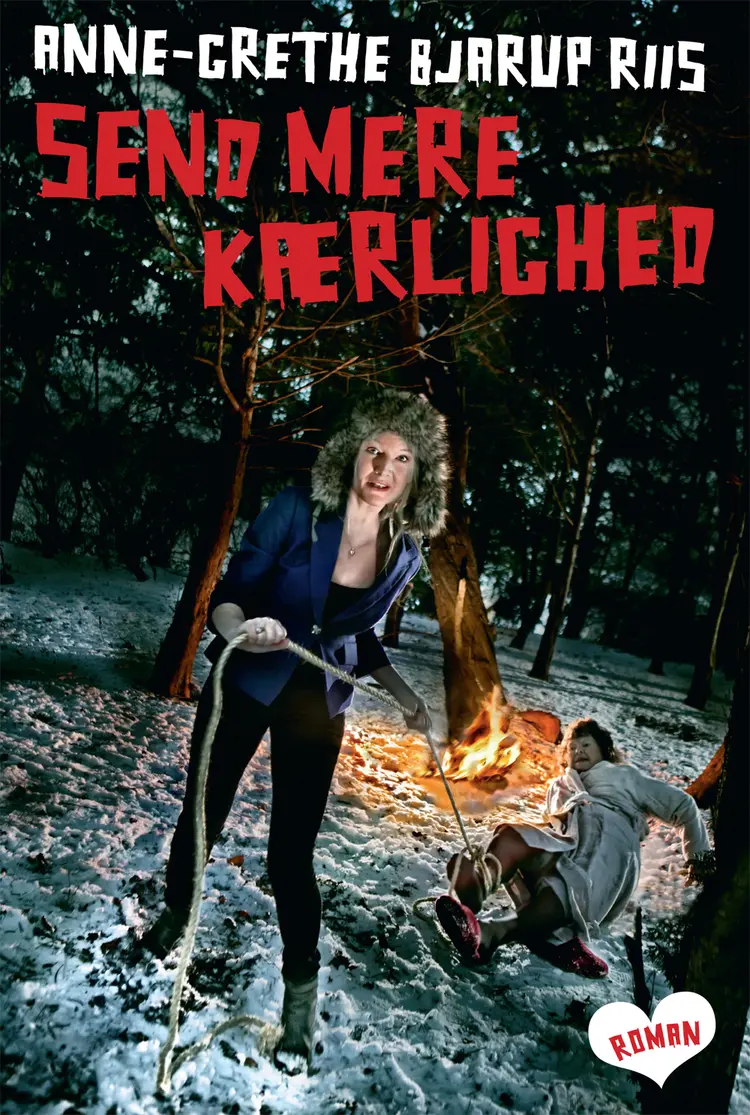 Send mere kærlighed af Anne-Grethe Bjarup Riis